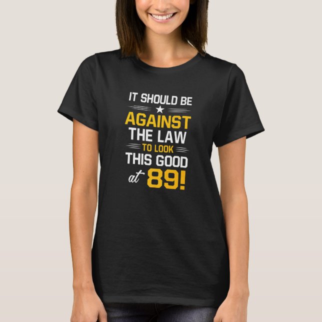 89:e födelsedag 89 ÅRS Åldersdag Manar Kvinnor i f T Shirt (Framsida)