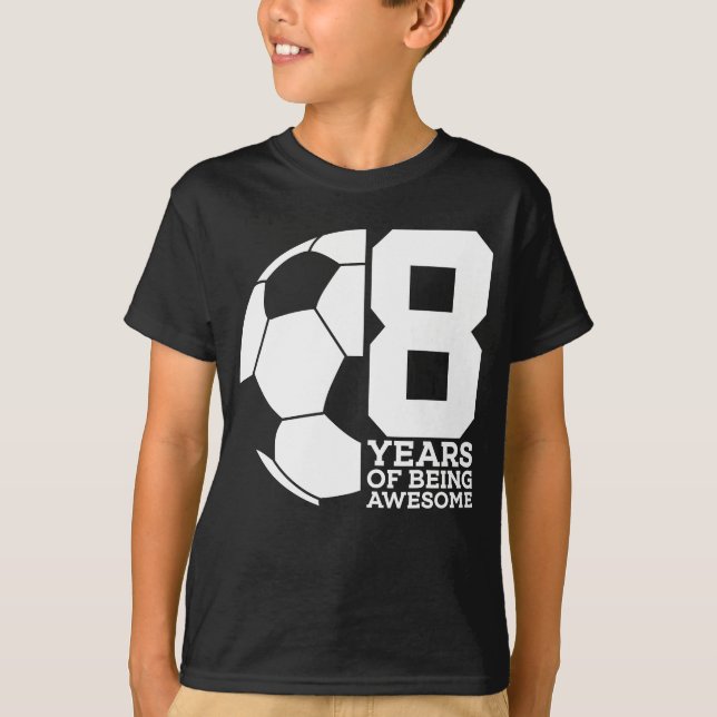 8 ÅR ATT VARA FANTASTISK SOCCER FOOTBALL 8 T SHIRT (Framsida)