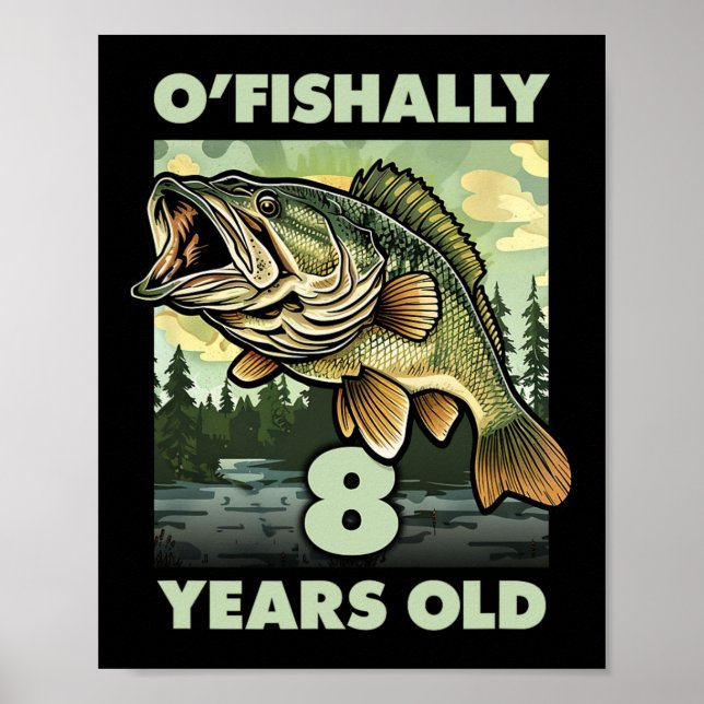 8-årig fiskare O'fishally 8 fiske 8-års födelsedag Poster (Framsidan)