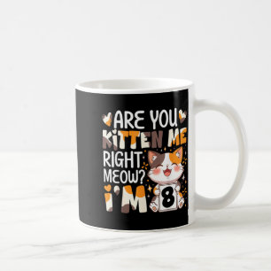 8-års födelsedag 8 år gammal kattunge mig rätt nu kaffemugg