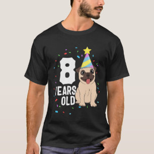 8 Års Födelsedag Mops Hund Älskare Party 8-årsdag T Shirt