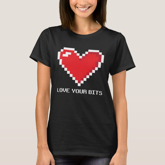 8 bit Pixel Heart Valentines  Girls Love your Bits T Shirt (Framsida)