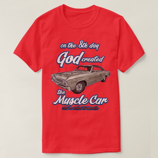 8:e dagen skapat gud,1967 Chevelle,Muscle Car,SS45 T Shirt (Design framsida)