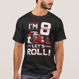 8:e födelsedag Tävling-bil 8:e år gammal Låt oss r T Shirt