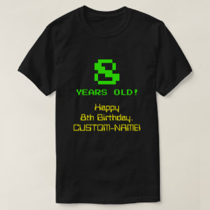 8:e födelsedagen: Roligt, 8-bitars utseende, Nerdy T Shirt