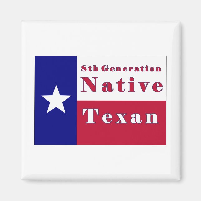 8:e Generation Native Texan Flagga Magnet (Framsidan)