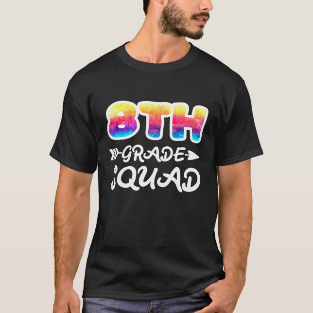 8:e Klass Squad I skollärare I Tie Dye tillbaka ti T Shirt (Framsida)