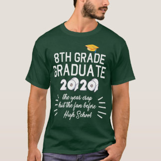 8:e Klass Student 2020-toaletten Pappra Åren Cra T Shirt