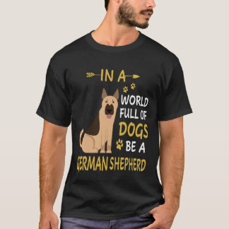 8 I En Värld Full Av Hundar Var En Tysk Vallhund T Shirt