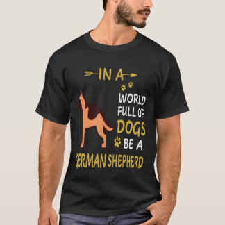 8 I En Värld Full Av Hundar Var En Tysk Vallhund T Shirt