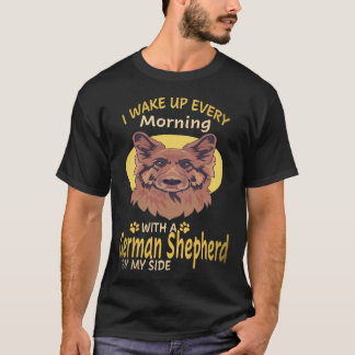 8 Jag vaknar varje morgon med en tysk schäferhund T Shirt