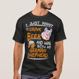 8 Jag vill bara dricka öl och hänga med min tyska T Shirt