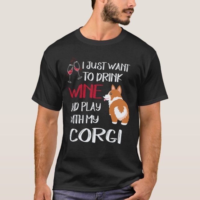 8 Jag Vill Bara Dricka Vin Corgi T Shirt (Framsida)