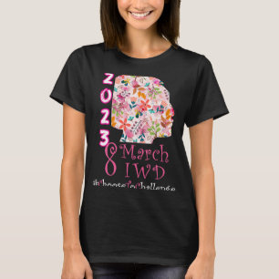 8 mars Internationell Kvinnodag 2023 Välj till C T Shirt