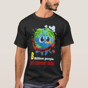 8 miljarder människor på jorden 2022 3 t shirt