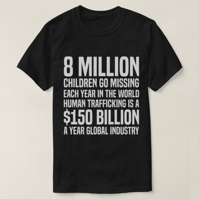 8 Million Children Go Missing Each Year End Child  T Shirt (Design framsida)