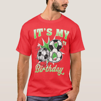 8 Year Old Its My 8th Birthday Soccer Ball for Boy T Shirt