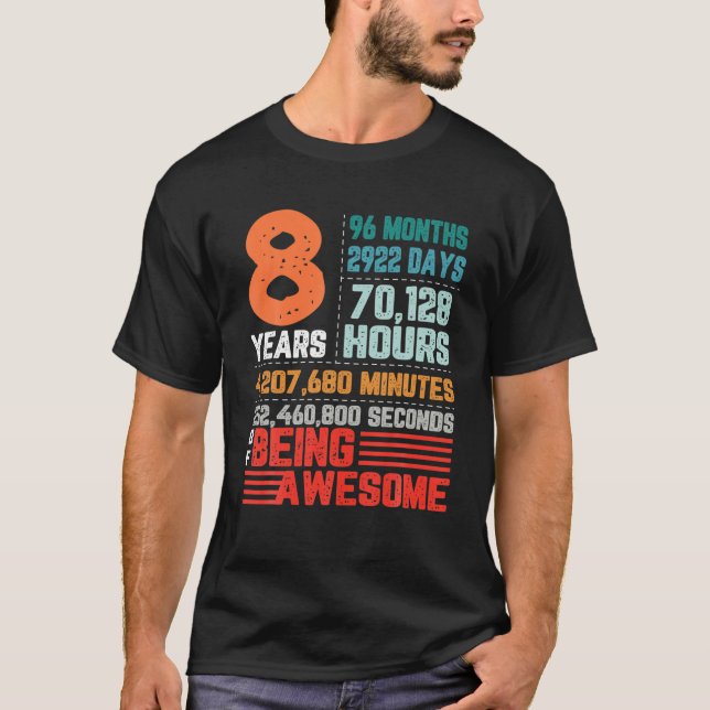 8 Years 96 Months Of Being Awesome 8Th Birthday Co T Shirt (Framsida)