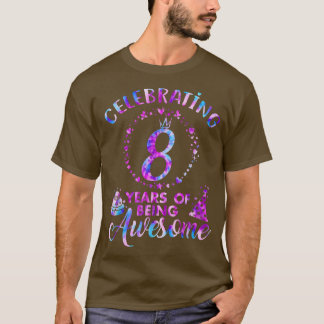 8 Years Of Being Awesome 8 Years Old 8th Birthday  T Shirt
