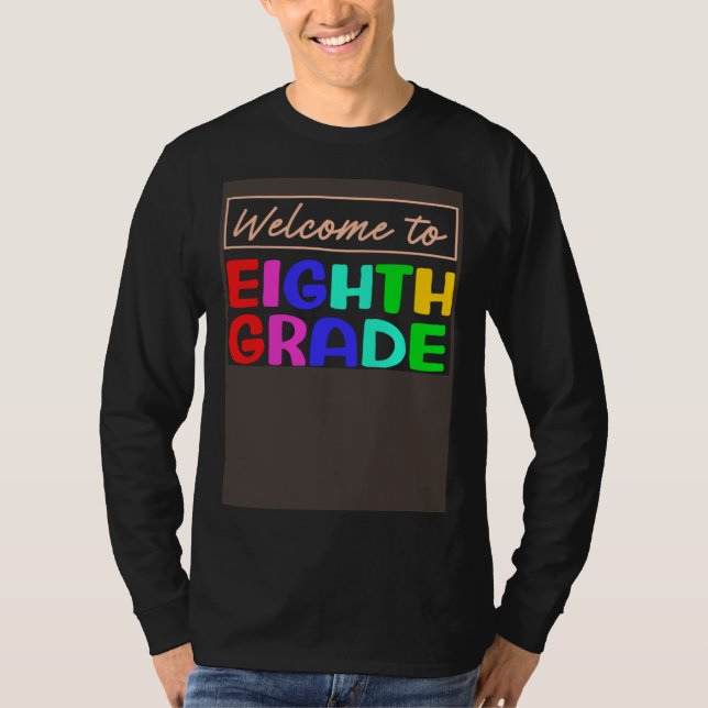 8th Grade 1st Day of School 8th Grade Students Tea T Shirt (Framsida)