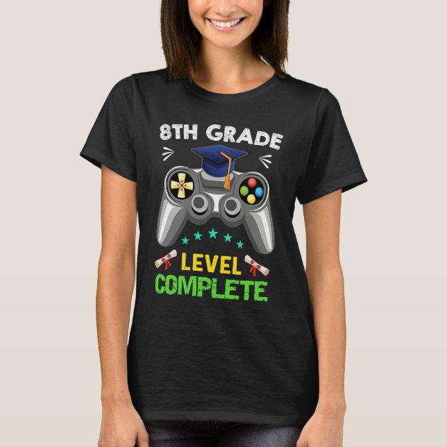 8th Grade Graduation Level Complete Gamer 2022 T Shirt (Framsida)