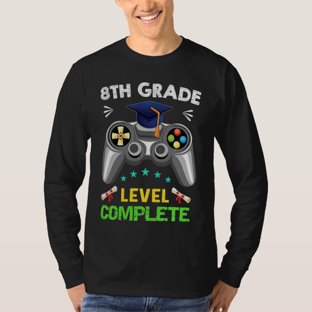 8th Grade Graduation Level Complete Gamer 2022 T Shirt (Framsida)