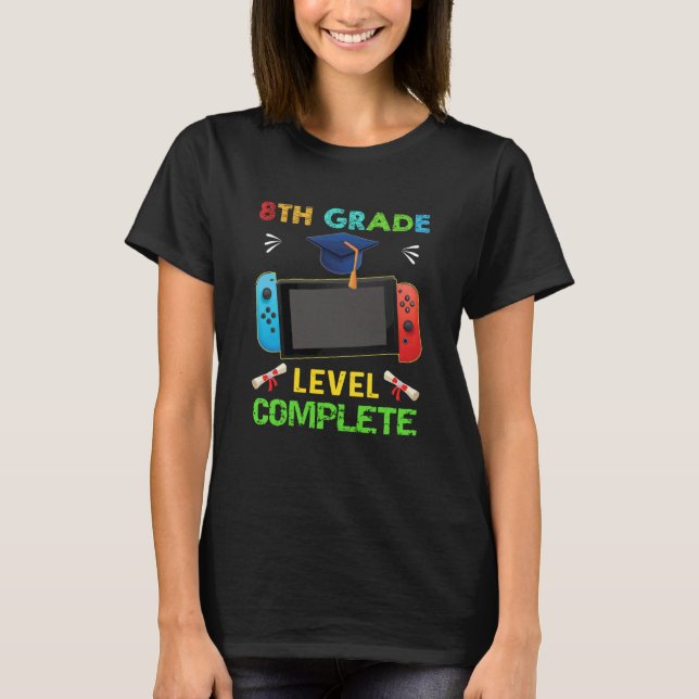 8th Grade Graduation Level Complete Gamer 2023 T Shirt (Framsida)