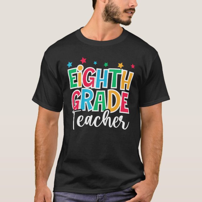 8th Grade Teacher First Day of School Welcome Back T Shirt (Framsida)
