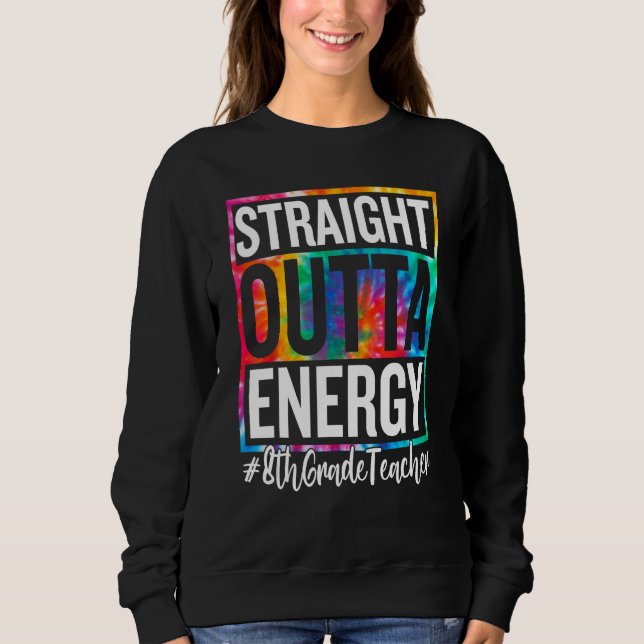 8th Grade Teacher Straight Outta Energy Teacher Li T Shirt (Framsida)