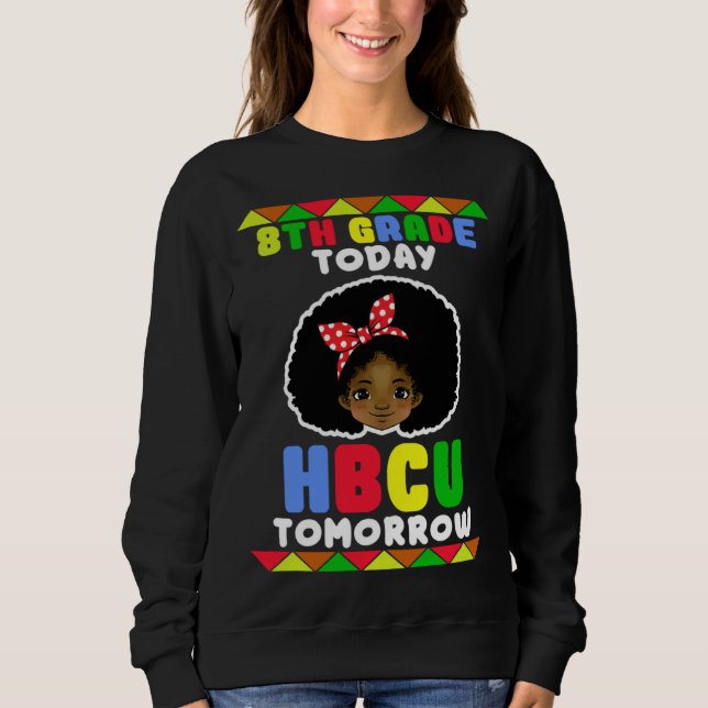 8th Grade Today HBCU Tomorrow Historically Black C T Shirt (Framsida)