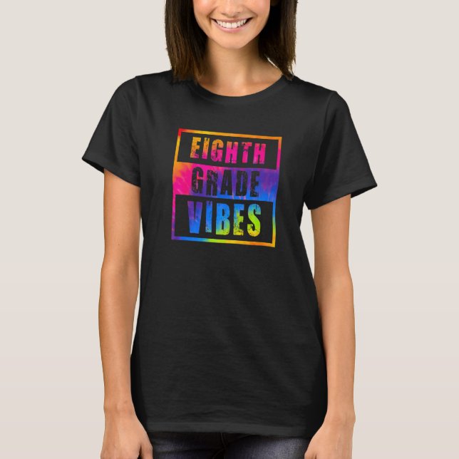 8th Grade Vibes First Day Of School Back To School T Shirt (Framsida)