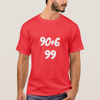 90+6=99 T SHIRT