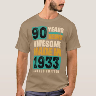 90 år av att vara fantastisk Tillverkad 1933 Begrä T Shirt