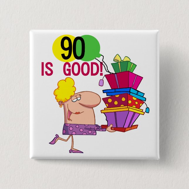 90 är bra födelsedagTshirts och gåvor Knapp (Framsida)