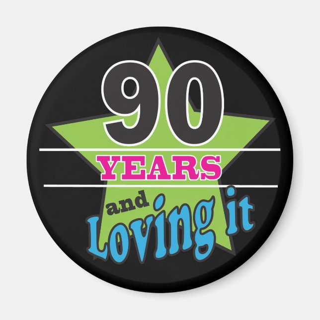 90 år och lång tid | 90:e födelsedag magnet (Framsidan)
