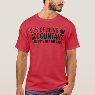 90 av att vara revisor är Fighting gift T Shirt
