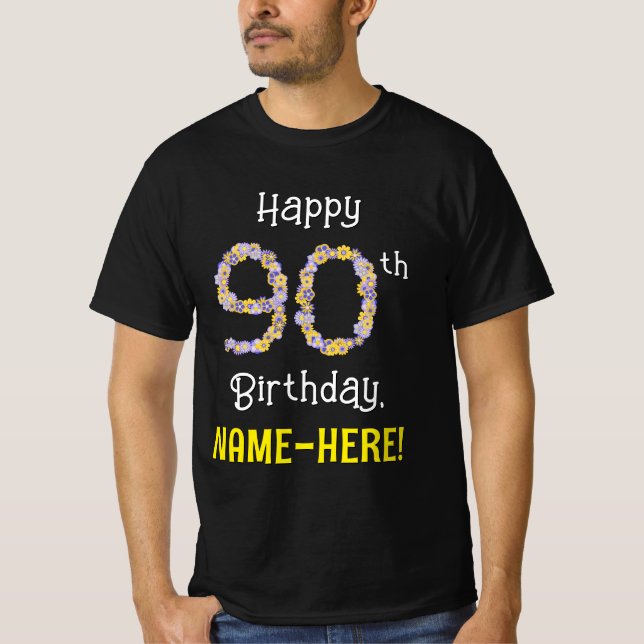 90:e födelsedag: Blommigt Flowers Number "90" + Na T Shirt (Framsida)