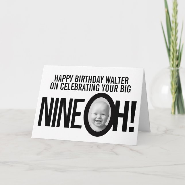 90:e födelsedag NINE OH! Fotomono svartvit Kort (Framsida)
