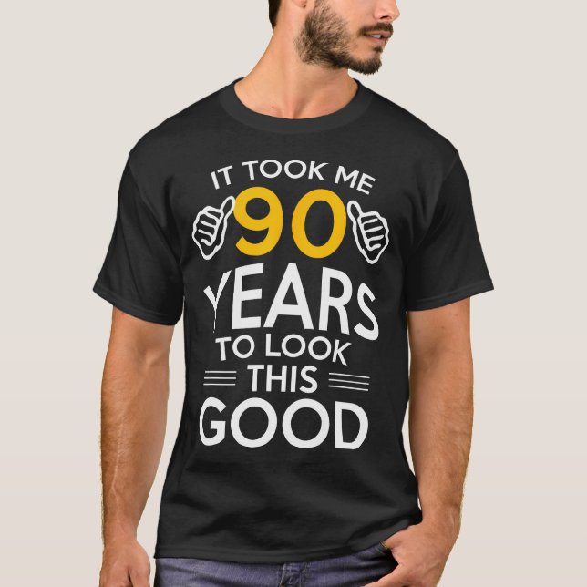 90:e födelsedagspresent tog mig 90 år och 90 år ga t shirt (Framsida)
