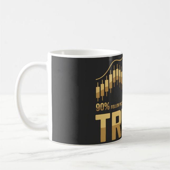 90% Följ Brus 10% Följ Trend - Handelsmentalitet Kaffemugg (Vänster)