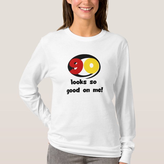 90 ser så Bra ut på mig T-shirts och presenter (Framsida)