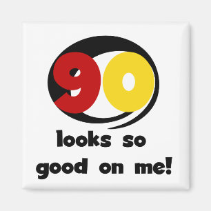 90 ser så Bra ut på mig T-shirts och presenter Magnet