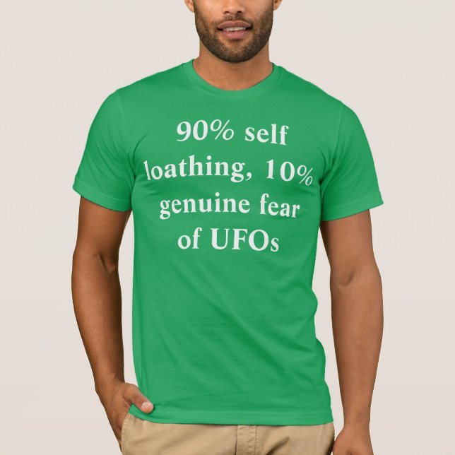 90% självavsky, 10% äkta skräck av UFOs Tee (Framsida)