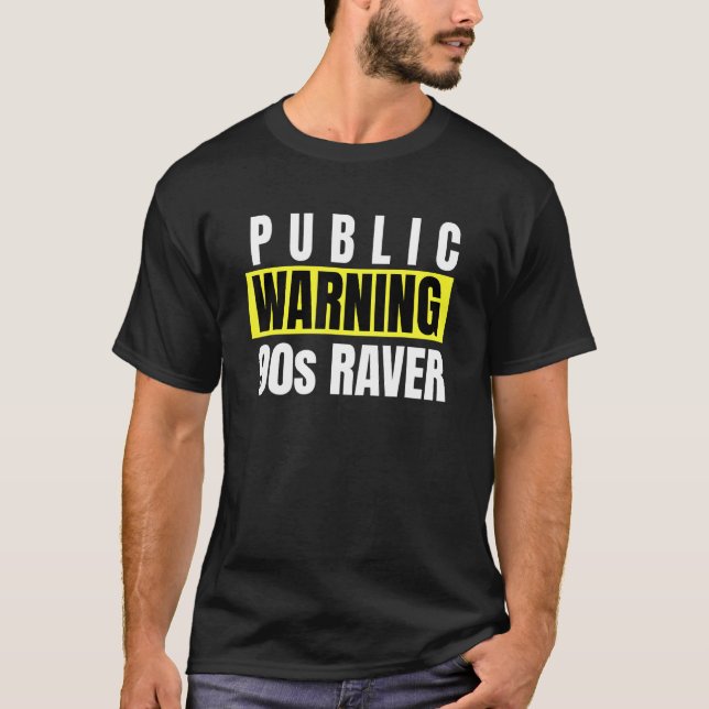 90-talets varning för Rave House Music Techno Edm  T Shirt (Framsida)