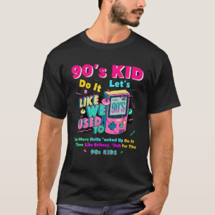 90's Kids. 90'S-värde - nostalgi i T Shirt