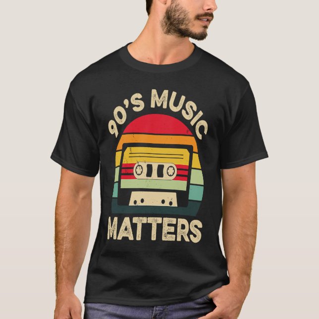 90s Music Matters Musician Music T Shirt (Framsida)