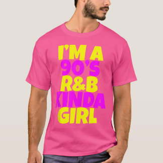 90'S R'B Kinda Girl. T Shirt