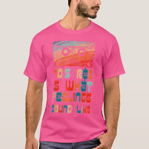 90s RB Music Älskare är vad Ljud tycker om T Shirt