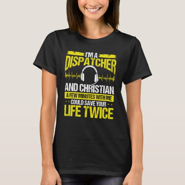 911 Dispatcher Christian Thin Gold Line Dispatch O T Shirt (Framsida)