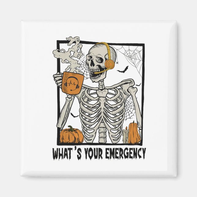 911 Dispatcher Halloween Skeleton What Your Emerge Magnet (Framsidan)